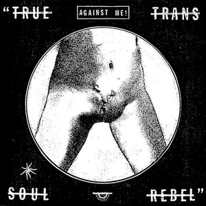True Trans Soul Rebel - Single