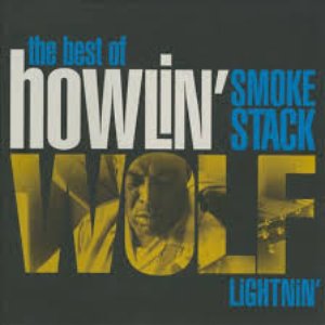 Smokestack Lightnin': The Best Of