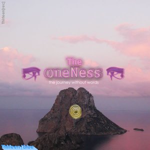 The oneNess { The Journey Without Words }