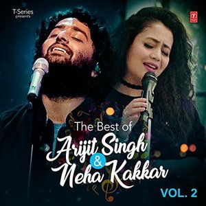The Best of Arijit Singh & Neha Kakkar, Vol. 2