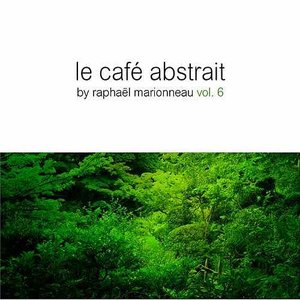 Le Cafe Abstrait, Vol. 6 (Compiled By Raphael Marionneau)