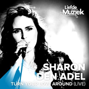 Turn Your Love Around (Uit Liefde Voor Muziek) [Live] - Single