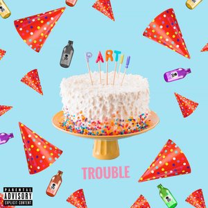 Trouble
