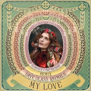 My Love (Dave Glass Animals Remix) - Single