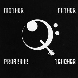 Mother Father Preacher Teacher
