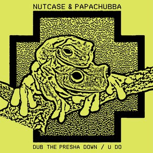 Dub the Presha Down / U Do