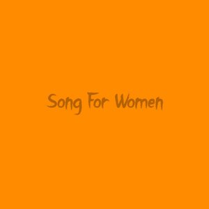 Song For Women