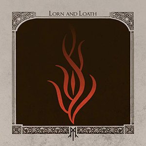 Lorn and Loath - Single