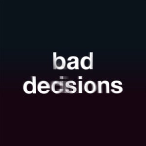 Bad Decisions (Acoustic) - Single