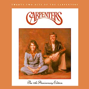 Twenty-Two Hits Of The Carpenters (The 10th Anniversary Edition)