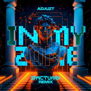 IN MY ZONE (Sanctuary Remix)