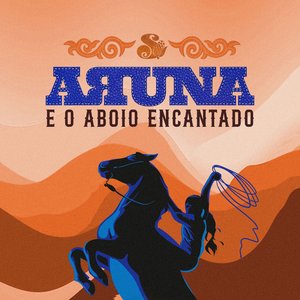 Aruna e o Aboio Encantado