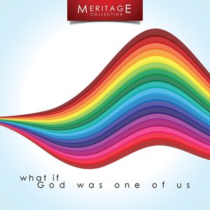 Meritage Classics: What If God Was One Of Us