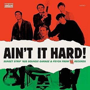 Ain't It Hard! - The Sunset Strip Sound Of Viva Records