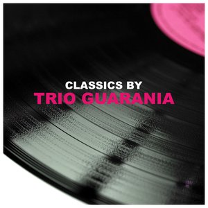 Classics by Trio Guarania