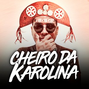 Cheiro da Karolina