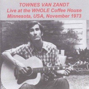 Live At The Whole Coffeehouse, Minneapolis MN, November 1973