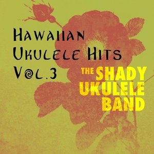 Hawaiian Ukukele Hits, Vol. 3