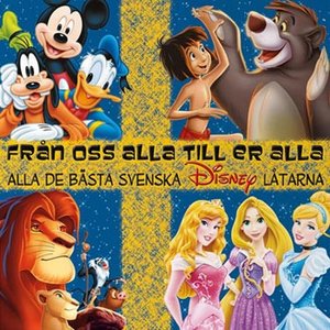 Från oss alla till er alla- Alla de bästa svenska Disney låtarna