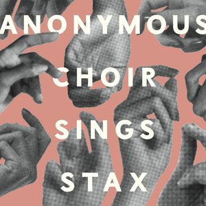 Anonymous Choir Sings STAX