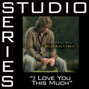 I Love You This Much [Studio Series Performance Track]