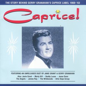 Gerry Granahan - Caprice!