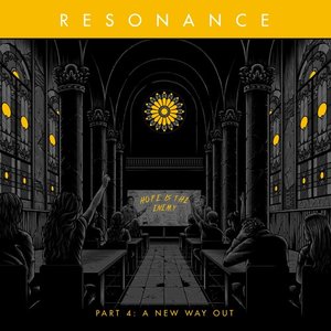 Resonance Part 4: A New Way Out