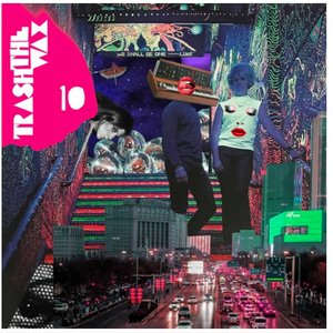 Trash The Wax - A Decade of Nu Disco