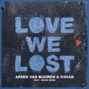 Love We Lost (with R3HAB) [feat. Simon Ward] - Single