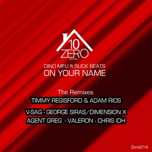 On Your Name (feat. Slick Beats) [The Remixes]