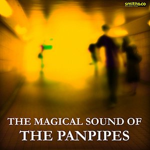 The Magical Sound Of The Pan Pipes