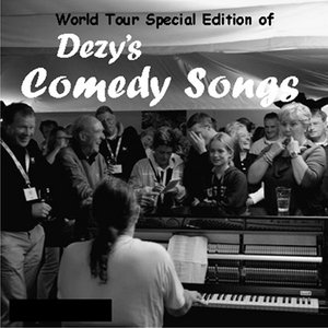 Dezy's Comedy Songs