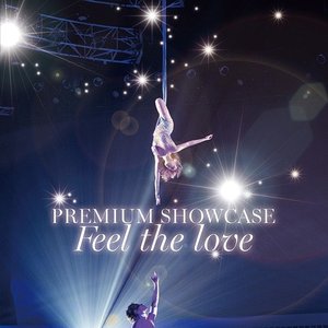 PREMIUM SHOWCASE ~Feel the love~