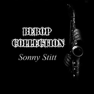 Bebop Collection, Sonny Stitt