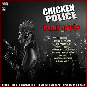 Chicken Police Paint It Red The Ultimate Fantasy Playlist
