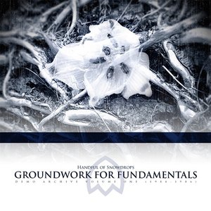 Groundwork For Fundamentals (Demo Archive Volume One • 1984 - 1986)