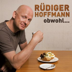 Rüdiger Hoffmann - Obwohl