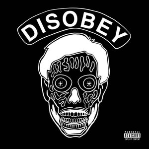 DISOBEY