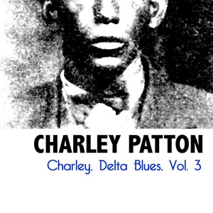 Charley, Delta Blues, Vol. 3