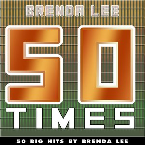 50 Times (50 Big Hits By Brenda Lee)