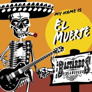 My Name Is El Muerte