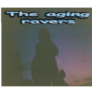 'the aging ravers'の画像