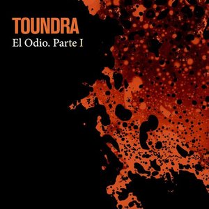 Cover Toundra - El Odio. Parte I