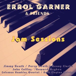 Errol Garner and Friends - Jam Sessions