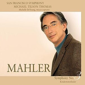 Mahler: Symphony No. 3 in D minor & Kindertotenlieder