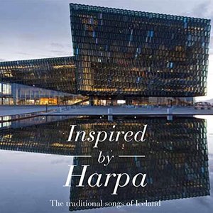 Inspired by Harpa - The Traditional Songs Of Iceland