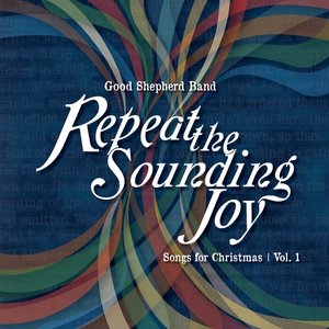 Repeat the Sounding Joy