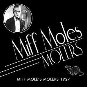 Miff Mole's Molers 1927