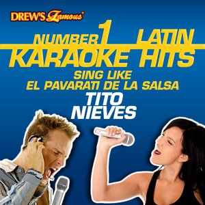 Drew's Famous #1 Latin Karaoke Hits: Sing like El Pavarroti de la Salsa - Tito Nieves