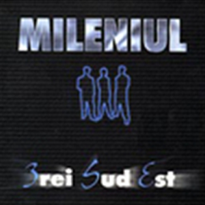 3rei Sud Est - Mileniul Iii - Zortam Music